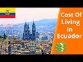 Cost Of Living In Ecuador | Quito, Cuenca, Salinas...(2018)