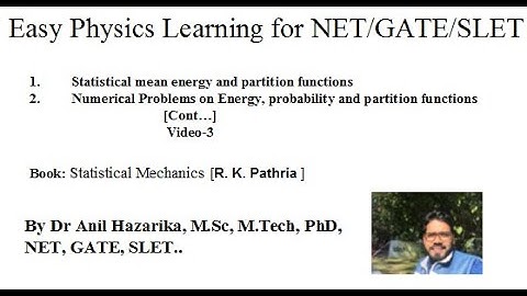 Statistical Physics (Part-4) [By Dr Anil Hazarika, M.Sc, M.Tech, PhD, NET, GATE, SLET]