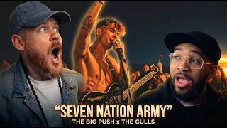 American Rappers React to The Big Push & The Gulls – Seven Nation Army Was INSANE