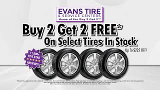 Evans Tire - We Are OPEN! Buy 2, Get 2 Select Tires