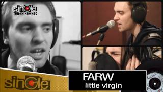 SING.LE : FARW - little virgin