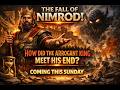 "Nimrod: The King Who Claimed to Be God | History &amp; Fate Revealed"