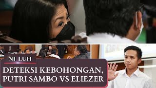 Deteksi Kebohongan Putri Sambo VS Eliezer - NI LUH