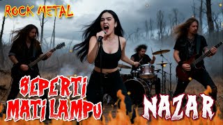 Seperti Mati Ldanu  Nazar  Rock Metal