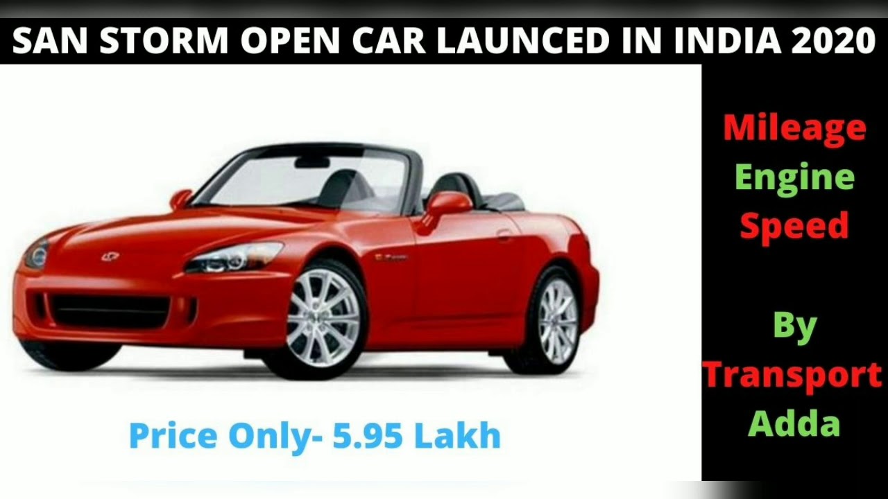 San Storm Open Car Full Review 2020 San Storm Car Price in India