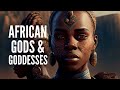 15 african gods and goddesses you should know