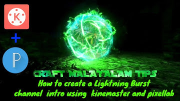 How to create lightning Burst channel intro making with kinemaster and pixellab