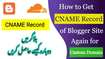 How to Get CNAME Record of Blogger Site Again for Custom Domain | Find CNAME Record in blogger