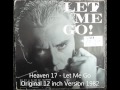 Heaven 17 - Let Me Go Original 12 inch Version 1982