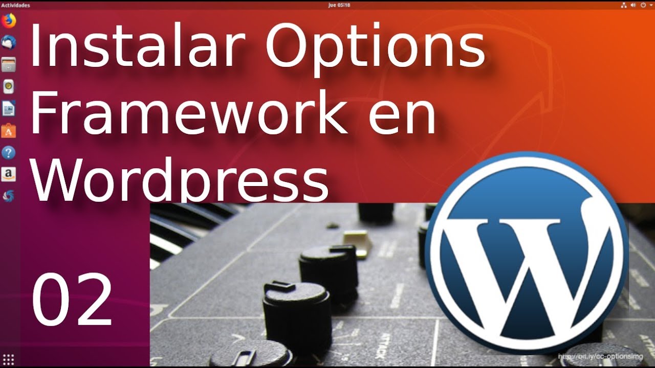 02.-Instalar Options Framework en Wordpress🇼 - YouTube