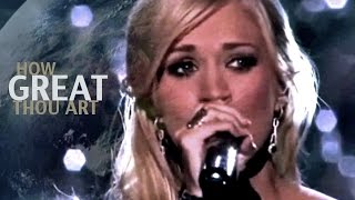 Video thumbnail of "How Great Thou Art | Carrie Underwood"