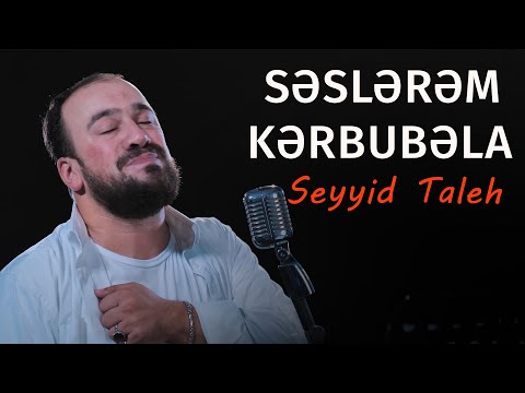 Seyyid Taleh - Səslərəm Kərbubəla  - Ərbəin üçün (Official Video)