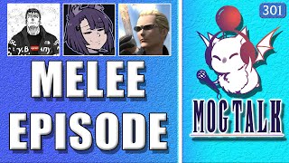 MogTalk: Episode 301  The Melee Show