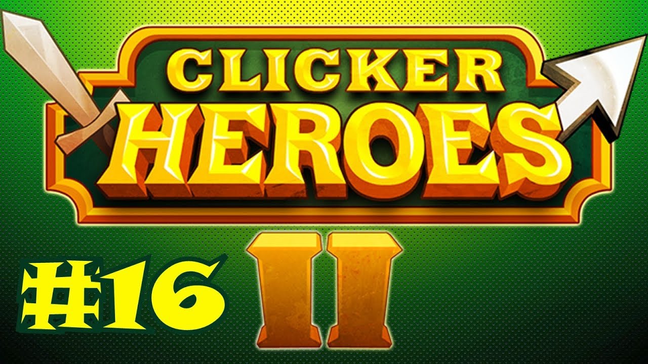 Clicker Heroes 2 Beta #16 - Onto World 4!