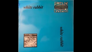 Airplane Crashers - White Rabbit