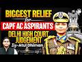 Delhi High Court Relief for CAPF AC Aspirants? | Full Judgment Explained | StudyIQ IAS