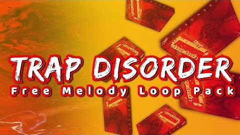 [FREE] Melodic Trap Loops/Samples 2020 Download | Trap Disorder