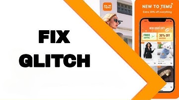 How To Fix And Solve Glitch On Temu App | Final Solution