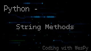 Python Tutorial: String Methods