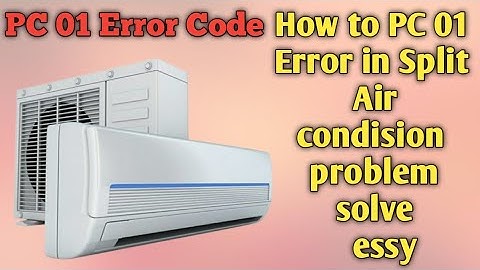 How to PC 01 error Split Air condition problem solve, Split ac error code PC 01 salutation,
