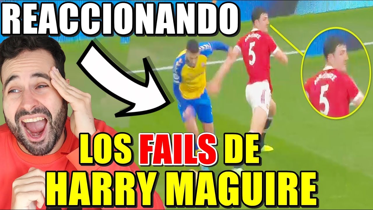 REACCIONANDO a los FALLOS de HARRY MAGUIRE ¡Es SURREALISTA!