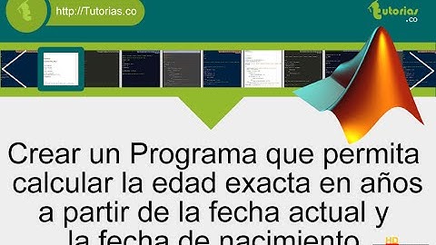 sentencia if-else – matLab (hallar la edad en años)