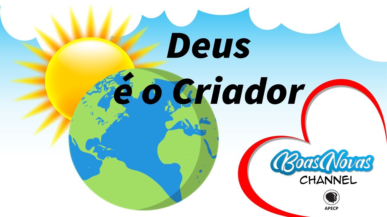 Eu Sei Que Deus Criou O Mundo Esses Dias