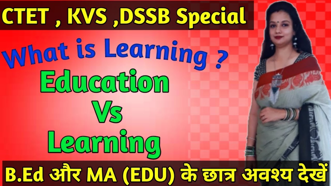 What is Learning ? Education Vs Learning - Complete Details II KVS I B ...