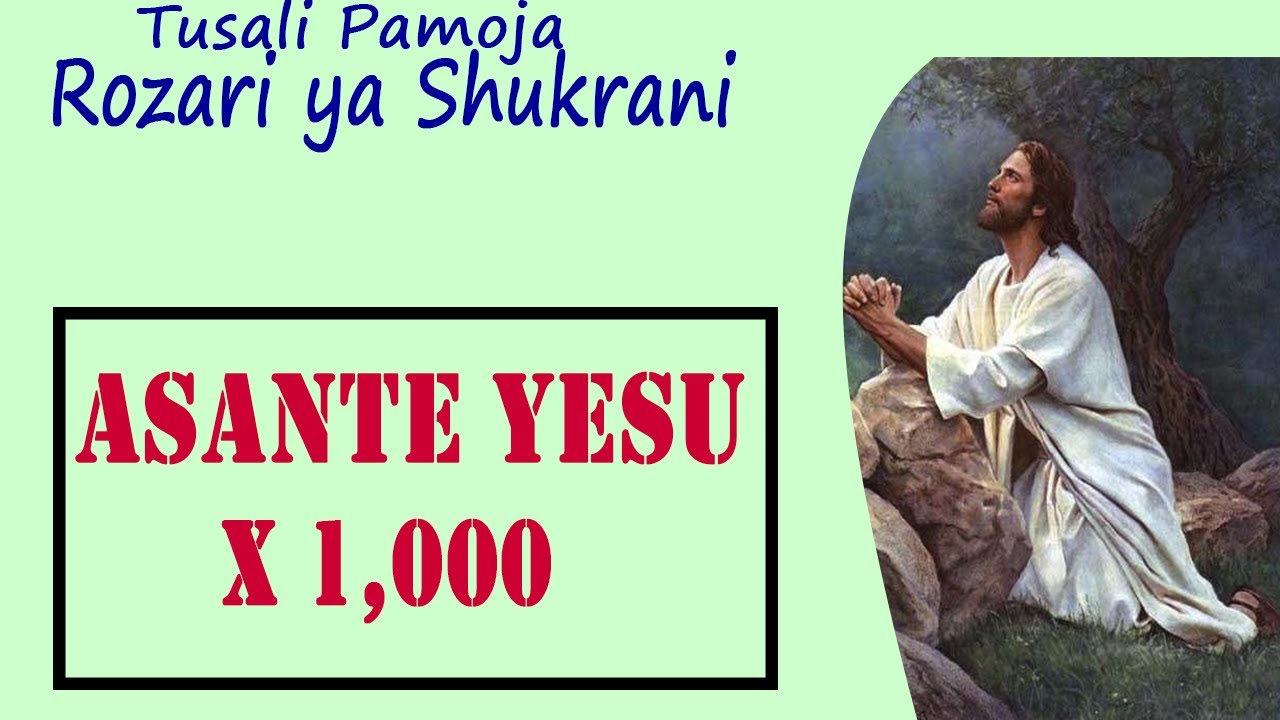 ROZARI YA SHUKRANI || Asante Yesu x 1,000 || Valeriana Mayagaya