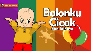 [30 Menit] Lagu Anak Indonesia Ciptaan A. T. Mahmud | Balonku Ada Lima | Cicak di Dinding