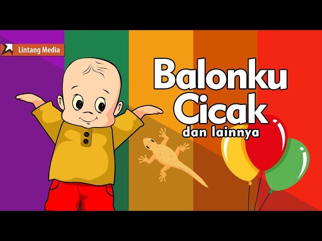 [30 Menit] Lagu Anak Indonesia Ciptaan A. T. Mahmud | Balonku Ada Lima | Cicak di Dinding class=