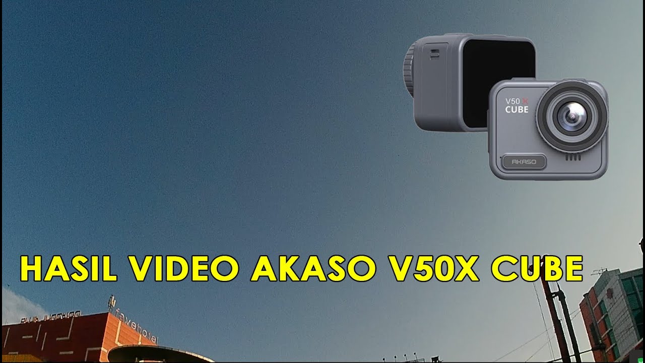 HASIL VIDEO AKASO V50X CUBE | REVIEW
