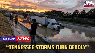 Tennessee Storms Turn Deadly 3 Killed, Including Child, In Flash Floods Usa News Today