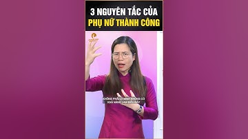 3 nguyên tắc của phụ nữ thành công #shorts  #nguyenthilanh