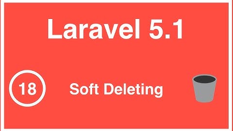 18 - Curso de Laravel 5.1, Soft Deleting