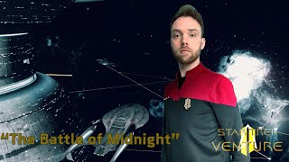 Star Trek: Venture  'The Battle of Midnight' (Fan Film)