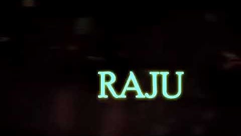 [intro] - Raju