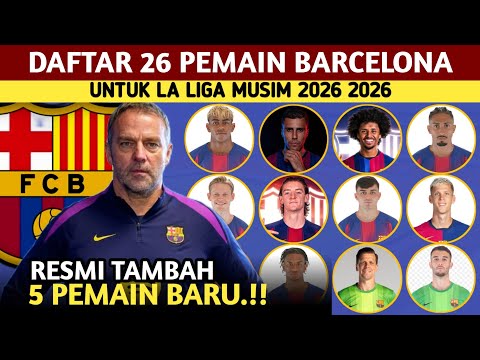 E200M x hellobet - RESMI SKUAD LENGKAP❗INILAH DAFTAR 26 PEMAIN BARCELONA UNTUK MUSIM 2026 2027