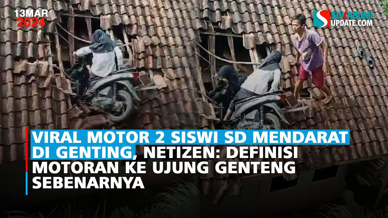 Viral Motor 2 Siswi SD Mendarat di Genting, Netizen: Definisi Motoran ke Ujung Genteng Sebenarnya