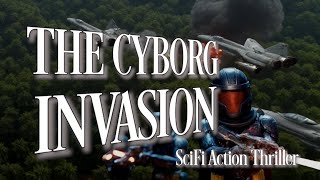 THE CYBORG INVASION #film #scifi #thriller