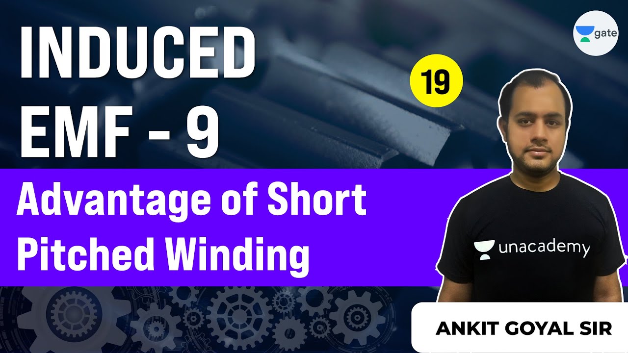 Lec 19 | Induced EMF (Part 9) | Advantage of Short Pitched Winding