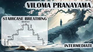 Viloma Pranayama | Level 2 | Intermediate | Staircase Breathing Exercise