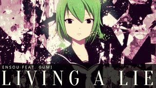 Video thumbnail of "Living a Lie - Vocaloid Original (GUMI)"