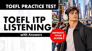 Learn Full TOEFL ITP LISTENING TEST WITH ANSWERS | Full Practice Exam | TOEFL Listening