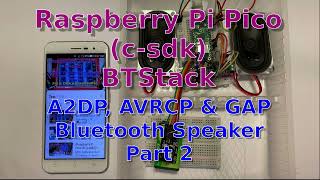 [Raspberry Pi Pico W(c-sdk)] BTstack: Ep 1. A2DP, AVRCP, GAP and Bluetooth Speaker(Part 2)