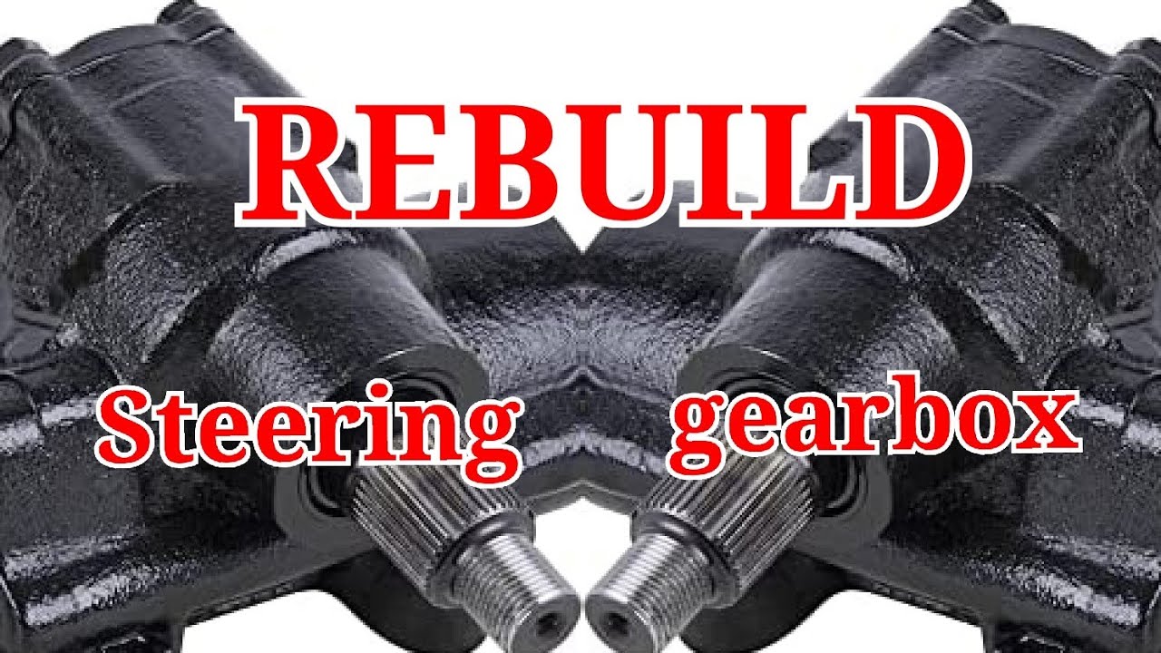 How to repair steering gearbox worm and sector YouTube