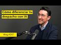 #317 Cómo diferenciar tu despacho con IA. Entrevista a Juan Vicente García Manjón