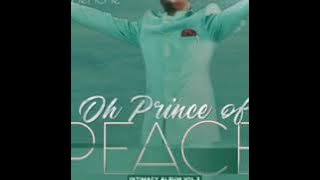 O Prince of peace by Dr paul enenche