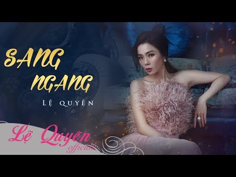 Video Sang Ngang - Lệ Quyên - youtube