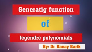 Generating function of Legendre Polynomials